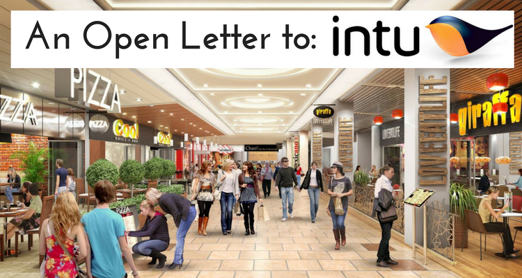 An Open Letter to intu Properties